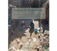 Laying the Foundations Manual of the British Museum Iraq Scheme Archaeological Training Programme Laying the Foundations Manual of the British Museum Iraq Scheme Archaeological Training Programme (Aut