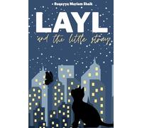 Layl and the Little Stray: An Islamic Children's Novel