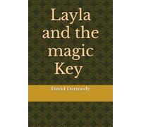Layla and the magic Key By David Darmody