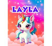 Layla: Personalized Unicorn Coloring Book for Girls Ages 4-8 | Custom Gift for Kids Who Love Unicorns: Fun Activity Book with Layla's Name on Every Page