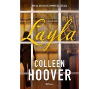 Layla Por la autora de Romper el círculo - Colleen Hoover - Editorial Planeta - ebook (ePub) - Livre