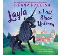 Layla the Last Black Unicorn by Jerdine Nolen Jerdine Nolen (Auteur)