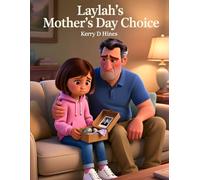 Laylah's Mother's Day Choice
