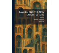 Laymen and the New Architecture