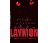 The Richard Laymon Collection Volume 1: The Cellar, The Beast House & The Midnight Tour