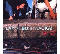 Layo&Bushwacka - Low Life