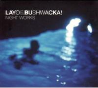 Layo & Bushwacka - Night Works-Digi [Import]