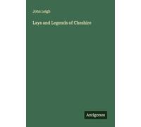 Lays and Legends of Cheshire