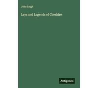 Lays and Legends of Cheshire