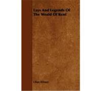 Lays and Legends of the Weald of Kent Winser, Lilian (Auteur)