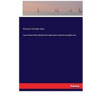 Lays Of Ancient India. Selections From Indian Poetry Rendered Into English Verse