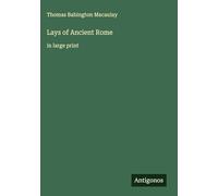 Lays of Ancient Rome: in large print