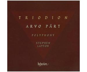Layton, Stephen - Pärt : Triodion, Dopo la vittoria, Nunc dimittis, I am the true vine, Littlemore Tractus, Salve Regina...