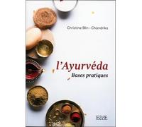 L'Ayurvéda - Bases pratiques