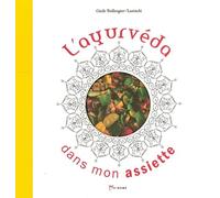 L'ayurvéda dans mon assiette