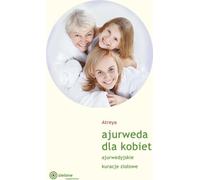 L'Ayurvéda pour les femmes. Traitements ayurvédiques à base de plantes