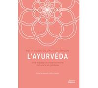 L'ayurvéda - Une médecine traditionnelle, naturelle et globale