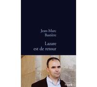 Lazare est de retour - Jean-Marc Bastière - Stock - broché - Roman