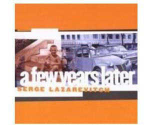 Lazarevitch,Serge - A Few Years Later