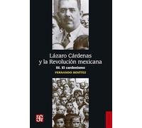 Lázaro Cárdenas y la Revolución mexicana, III. El cardenismo (édition espagnole)