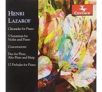 Lazarof: Chronicles / 5 Sonatinas / Coucertazioni / Duo / 12 Preludes for Piano