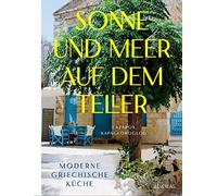Lazaros Kapageoroglou Vero Sonne und Meer auf dem Teller: Moderne griech (Relié)