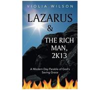 Lazarus And The Rich Man, 2k13