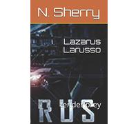 Lazarus Larusso: Tender Prey