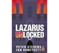 Lazarus Unlocked: One locked-room. Two murders, 373 years apart. What's the link?