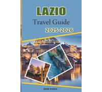 LAZIO Travel Guide 2025-2026: Beaches, Thermal Baths, and Countryside Trails Between Rome, Viterbo, and the Tyrrhenian Sea