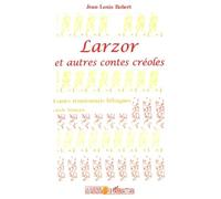 Lazor et autres contes créoles ( bilingue créole-français). Contes réunionnais