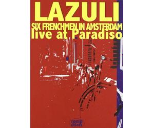 LAZULI - Six Frenchmen In Amsterdam - Live At Paradiso