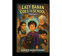 Lazy Baban Goes to School (Eventually)