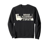 Lazy Binge Watching Should Be a Sport TV Lover Watcher Sweatshirt