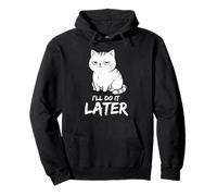 Lazy Cat I'll Do It Later Humour Sarcastique drôle Sweat à Capuche