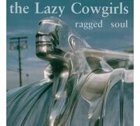 Lazy Cowgirls - Ragged Soul [Import]