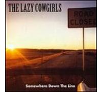 Lazy Cowgirls - Somewhere Down The Line