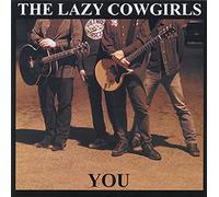Lazy Cowgirls - When It Comes to You