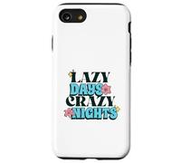 Lazy Days Crazy Nights (déclaration de Vacances d'été) Coque pour iPhone SE (2020) / 7/8