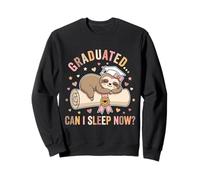Lazy Girl Sloth, diplômée du lycée Can I Sleep Now Sweatshirt