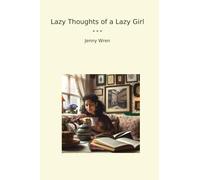 Lazy Thoughts of a Lazy Girl