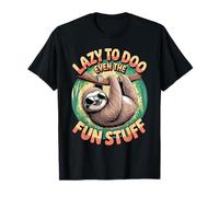 Lazy to Do Even The Fun Stuff Paresseux Chill Relax - T-Shirt