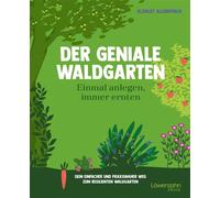 Lazy Waldgarten - einmal anlegen, immer genießen Dein einfacher und praxisnaher Weg zum resilienten Waldgarten - Scarlet Allenspach - Löwenzahn Verlag - ebook (ePub) - Livre