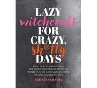 Lazy Witchcraft for Crazy Shtty Days by Andrea Samayoa Paperback Book Andrea Samayoa (Auteur)