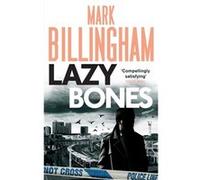 Lazybones (Tom Thorne Novels) Billingham, Mark (Auteur)