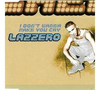Lazzero - I Don't Wanna Make You Cry [Import]