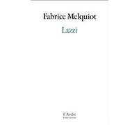 Fabrice Melquiot – Lazzi – Théâtre – Broché (Arche)