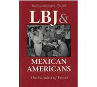 Lbj and Mexican Americans Julie Leininger Pycior (Auteur)