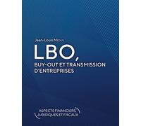 LBO, Buy-Out et transmission d'entreprises: (aspects financiers, juridiques et fiscaux)