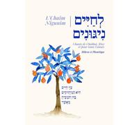 L'Chaim Nigunim - Phonétique: Chants de chabbat, fêtes et pour toute l'année